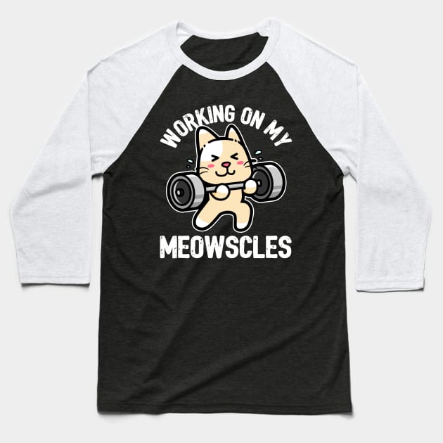 Cat Workout Shirt - Working on my Meowscles Pun Baseball T-Shirt by GiftTrend